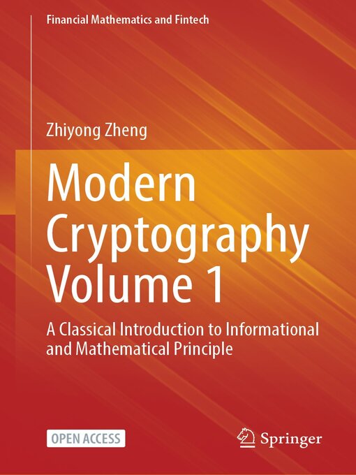 Title details for Modern Cryptography Volume 1 by Zhiyong Zheng - Available